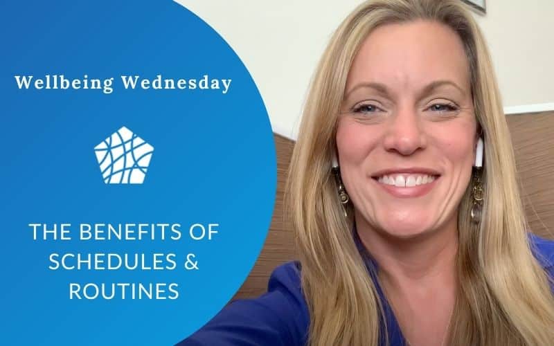 The Benefits of Schedules & Routines