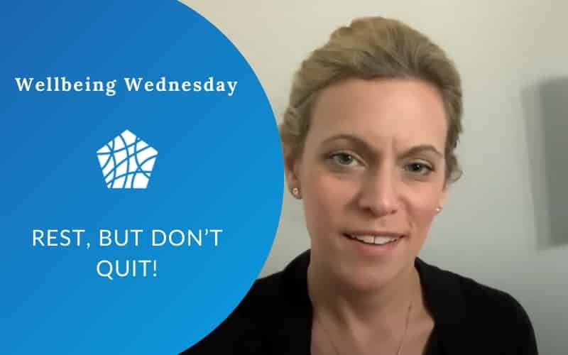Rest, but Don’t Quit!