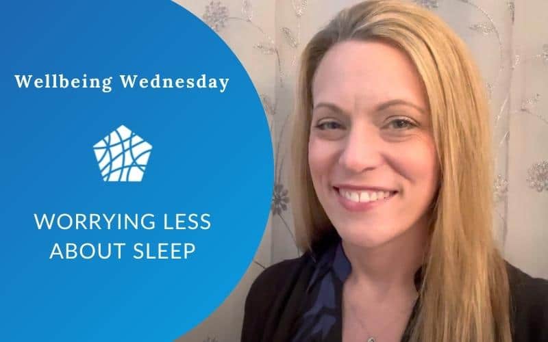 Worrying Less about Sleep