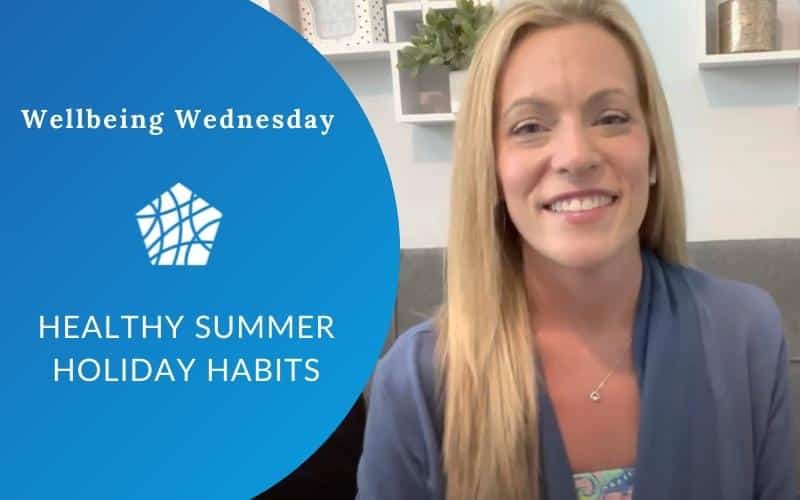 Healthy Summer Holiday Habits