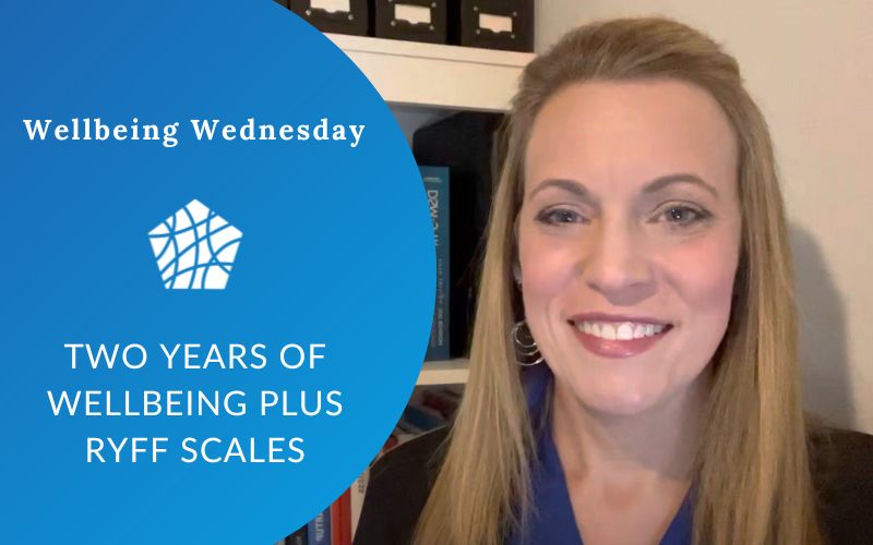 TWO Years of Wellbeing plus Ryff Scales