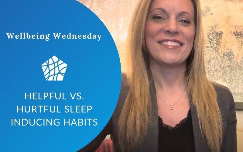 Helpful vs. Hurtful Sleep Inducing Habits