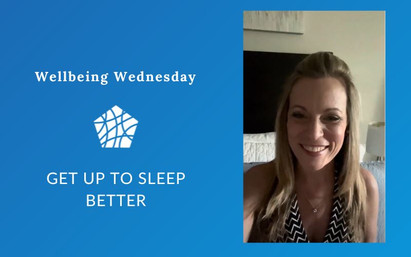 Get Up to Sleep Better