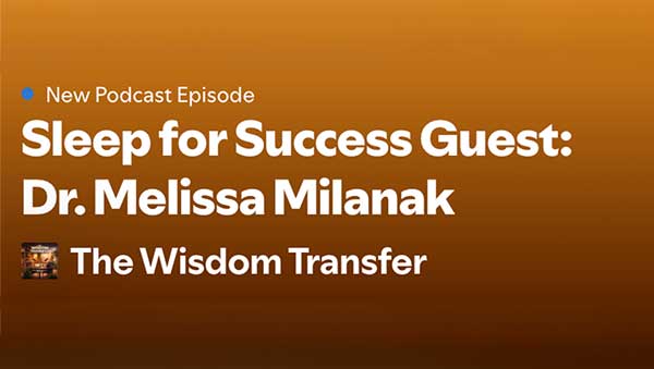 Sleep for Success Guest: Dr. Melissa Milanak