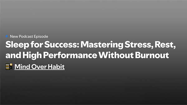 Sleep to Success: Mastering Stress, Rest, and High Performance Without Burnout