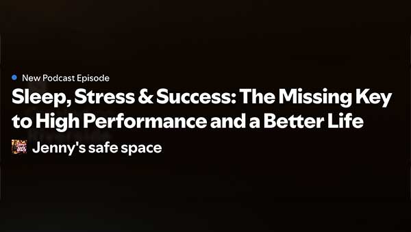 Sleep, Stress & Success: The Missing Key to High Performance and a Better Life