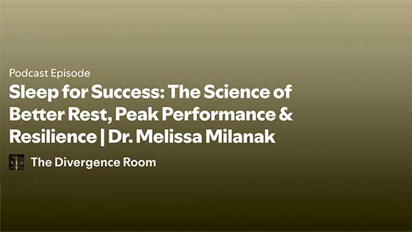Sleep for Success: The Science of Better Rest, Peak Performance & Resilience | Dr. Melissa Milanak